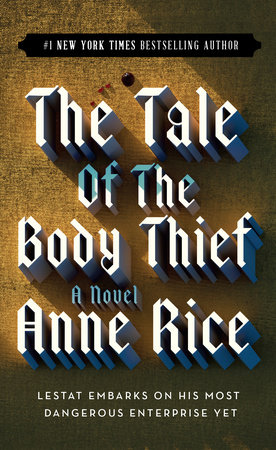 The Tale of the Body Thief by Anne Rice