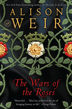 The Wars of the Roses by Alison Weir