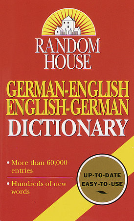 Random House German-English English-German Dictionary by Anne Dahl