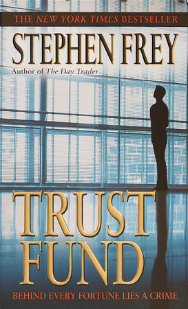 Trust Fund by Stephen Frey
