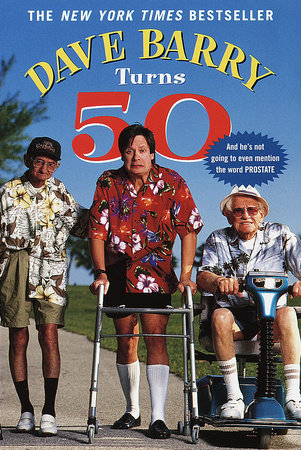 Dave Barry Turns Fifty by Dave Barry