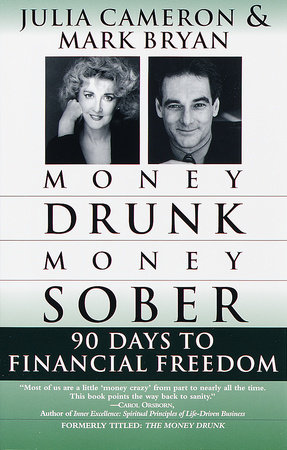Money Drunk/Money Sober by Mark Bryan and Julia Cameron