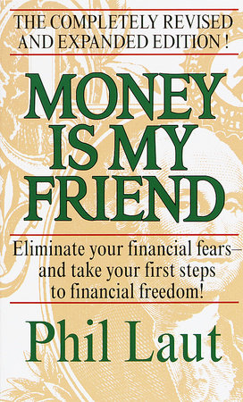 Money Is My Friend by Phil Laut