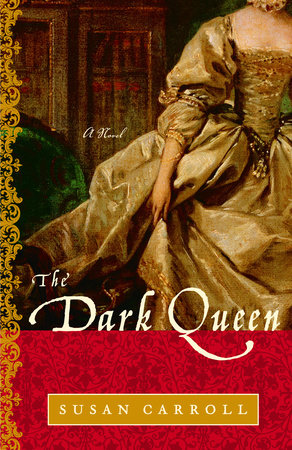 The Dark Queen by Susan Carroll