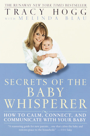 Secrets of the Baby Whisperer by Tracy Hogg and Melinda Blau