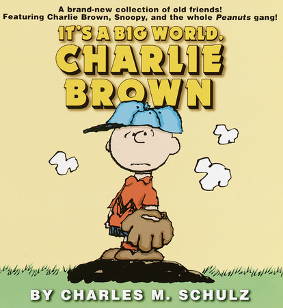 It's a Big World, Charlie Brown by Charles M. Schulz