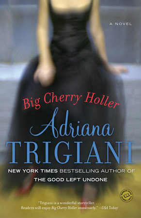 Big Cherry Holler by Adriana Trigiani