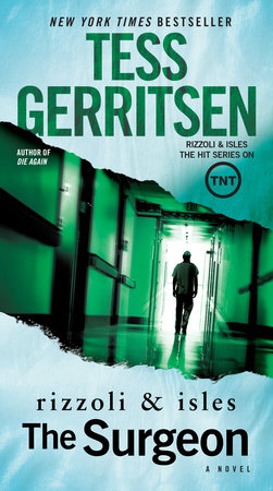 The Surgeon: A Rizzoli & Isles Novel by Tess Gerritsen