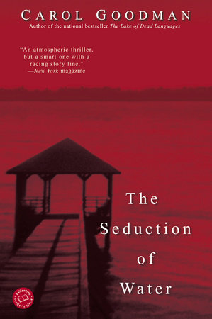 The Seduction of Water by Carol Goodman