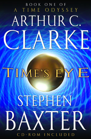 Time's Eye by Arthur C. Clarke and Stephen Baxter