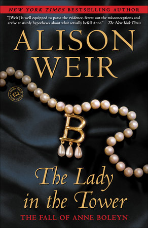 The Lady in the Tower by Alison Weir