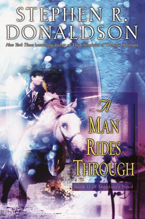 A Man Rides Through by Stephen R. Donaldson