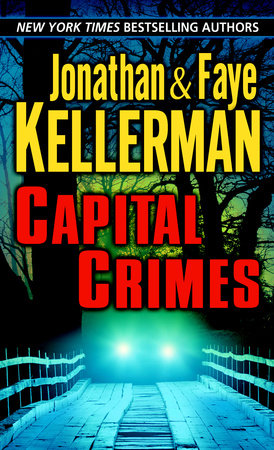 Capital Crimes by Jonathan Kellerman and Faye Kellerman