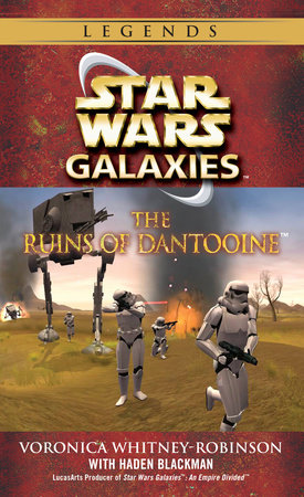 The Ruins of Dantooine: Star Wars Galaxies Legends by Voronica Whitney-Robinson