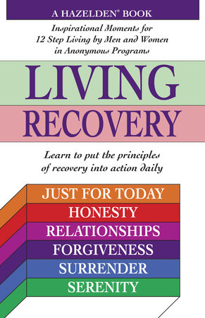 Living Recovery by Hazelden Staff, Jennifer Schneider, M.D., Joe Klaas, Gayle Rosellini and Mark Worden