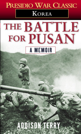 The Battle for Pusan by Addison Terry