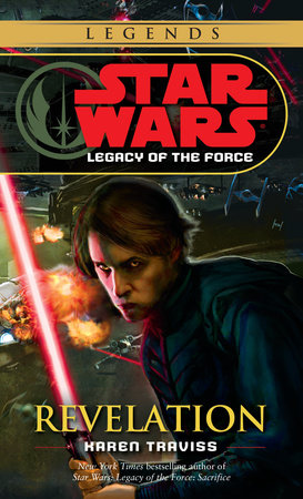 Revelation: Star Wars Legends (Legacy of the Force) by Karen Traviss