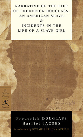Narrative of the Life of Frederick Douglass, an American Slave & Incidents in the Life of a Slave Girl by Frederick Douglass and Harriet Jacobs