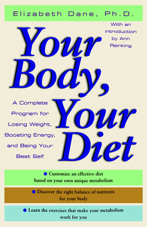 Your Body, Your Diet by Elizabeth Dane, Ph.D.