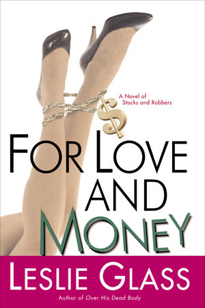 For Love and Money by Leslie Glass