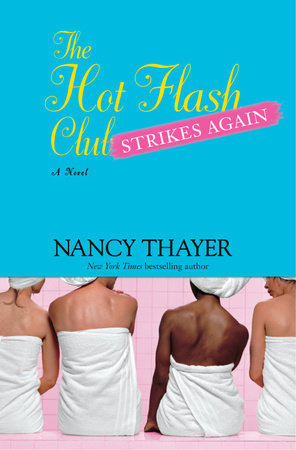 The Hot Flash Club Strikes Again by Nancy Thayer