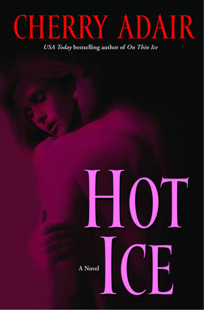 Hot Ice by Cherry Adair