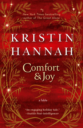 Comfort & Joy by Kristin Hannah