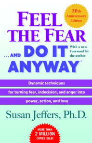 Feel the Fear . . . and Do It Anyway (r)