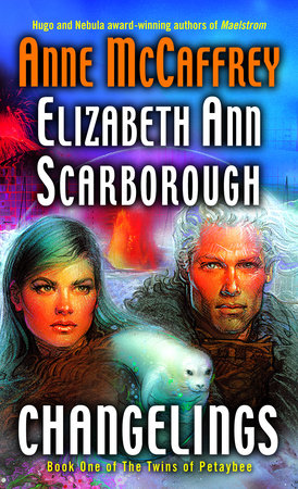 Changelings by Anne McCaffrey and Elizabeth Ann Scarborough