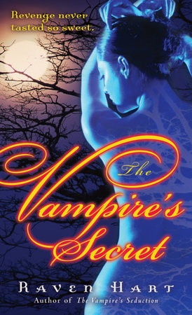 The Vampire's Secret by Raven Hart
