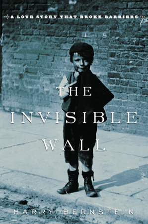 The Invisible Wall by Harry Bernstein