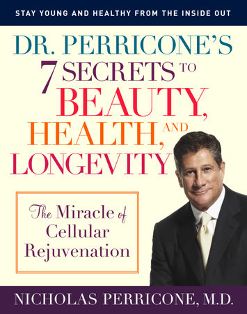 Dr. Perricone's 7 Secrets to Beauty, Health, and Longevity by Nicholas Perricone, MD