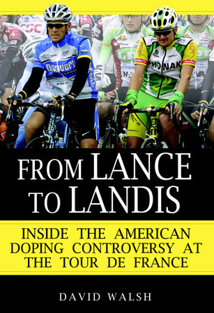 From Lance to Landis by David Walsh