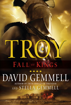 Troy: Fall of Kings by David Gemmell and Stella Gemmell