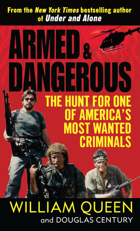 Armed and Dangerous by William Queen and Douglas Century