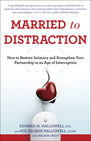 Married to Distraction by Edward M. Hallowell, M.D., Sue Hallowell and Melissa Orlov