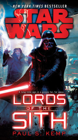 Lords of the Sith: Star Wars by Paul S. Kemp