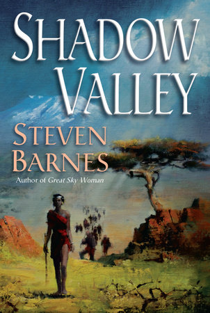 Shadow Valley by Steven Barnes