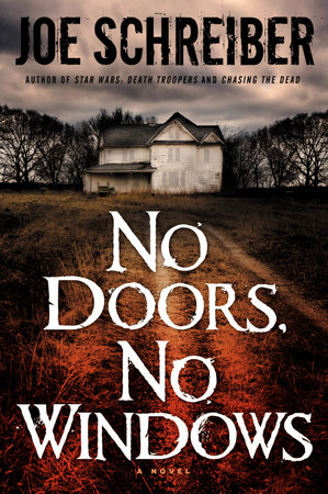 No Doors, No Windows by Joe Schreiber
