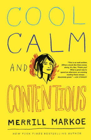 Cool, Calm & Contentious by Merrill Markoe
