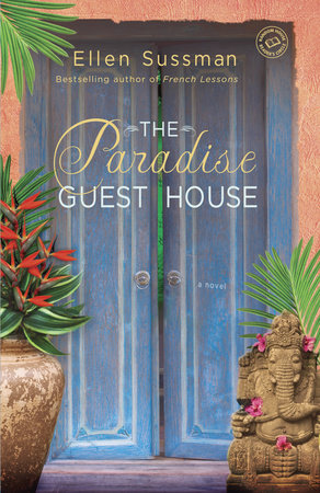 The Paradise Guest House by Ellen Sussman