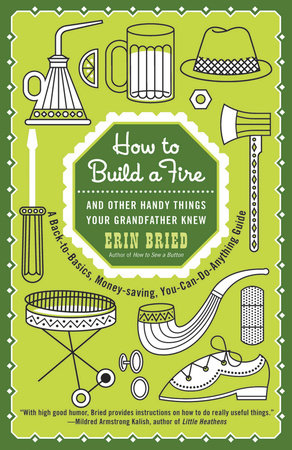 How to Build a Fire by Erin Bried