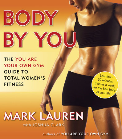 Body by You by Mark Lauren and Joshua Clark