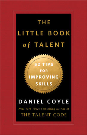 The Little Book of Talent by Daniel Coyle