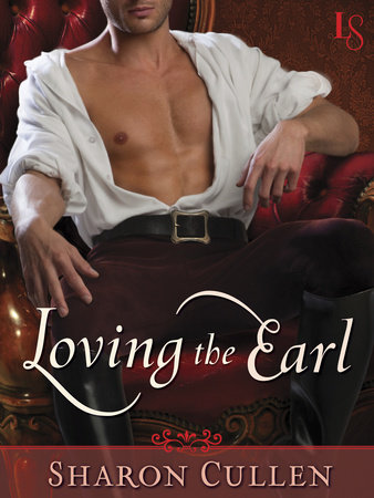 Loving the Earl by Sharon Cullen
