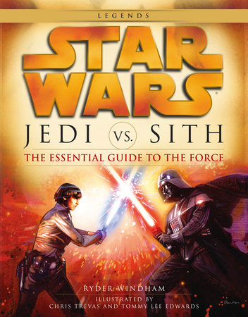Jedi vs. Sith: Star Wars: The Essential Guide to the Force by Ryder Windham