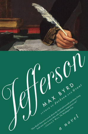 Jefferson: A Novel by Max Byrd