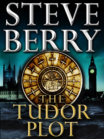 The Tudor Plot: A Cotton Malone Novella by Steve Berry