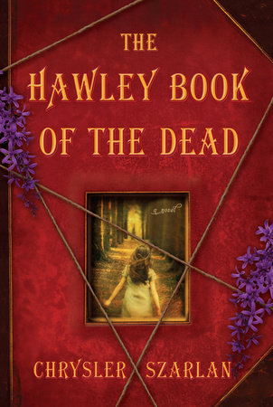 The Hawley Book of the Dead by Chrysler Szarlan