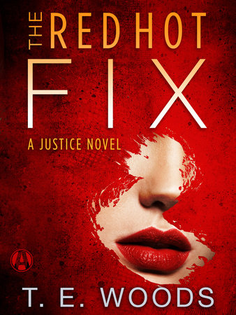 The Red Hot Fix by T. E.  Woods